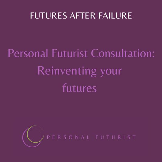 Personal Futurist Consultation: Futures after Failure
